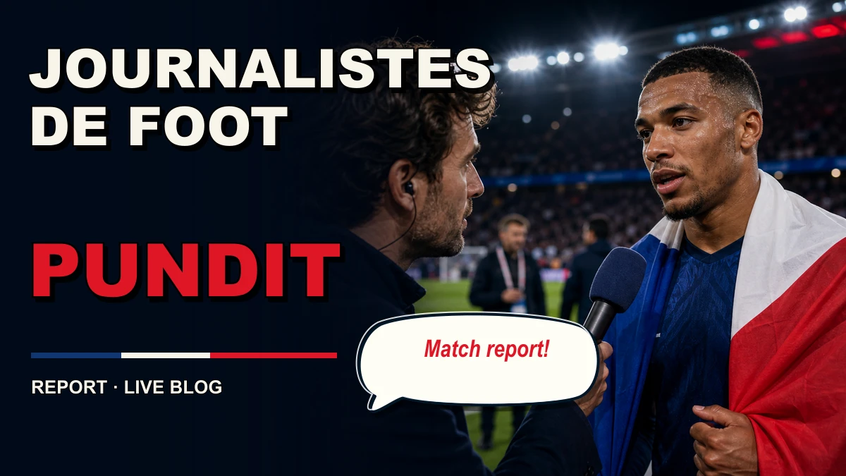 Journalistes de foot en anglais : report, pundit, live blog